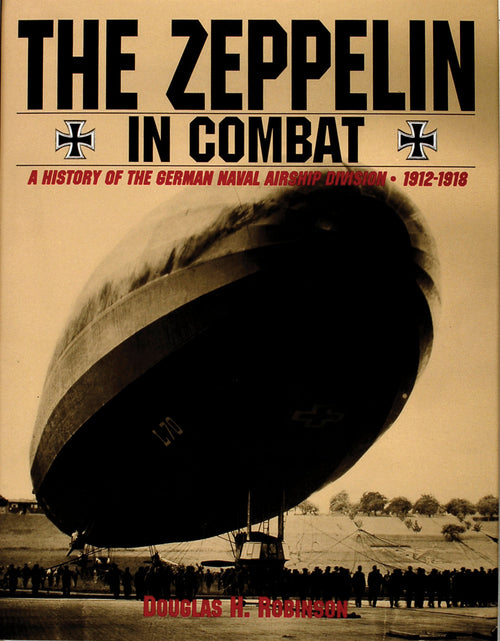 Load image into Gallery viewer, The Zeppelin in Combat by Schiffer Publishing
