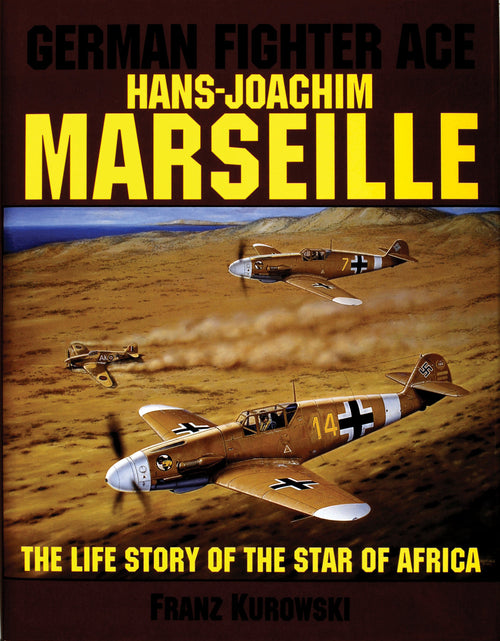 Load image into Gallery viewer, German Fighter Ace Hans-Joachim Marseille by Schiffer Publishing
