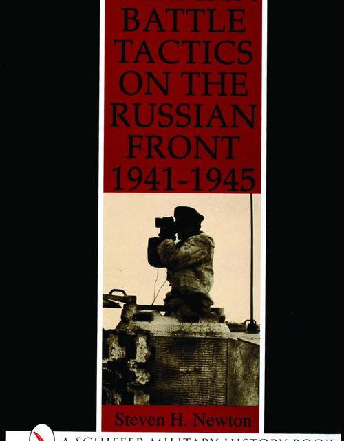 Load image into Gallery viewer, German Battle Tactics on the Russian Front, 1941-1945 by Schiffer Publishing
