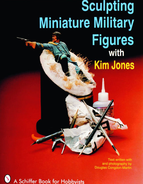 Load image into Gallery viewer, Sculpting Miniature Military Figures by Schiffer Publishing
