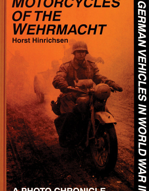 Load image into Gallery viewer, Motorcycles of the Wehrmacht by Schiffer Publishing
