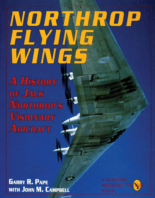 Load image into Gallery viewer, Northrop Flying Wings by Schiffer Publishing
