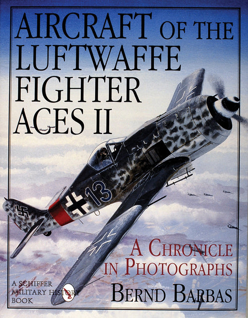 Load image into Gallery viewer, Aircraft of the Luftwaffe Fighter Aces, Vol. II by Schiffer Publishing
