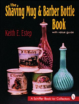 Load image into Gallery viewer, The Shaving Mug and Barber Bottle Book by Schiffer Publishing

