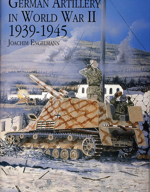 Load image into Gallery viewer, German Artillery in World War II 1939-1945 by Schiffer Publishing
