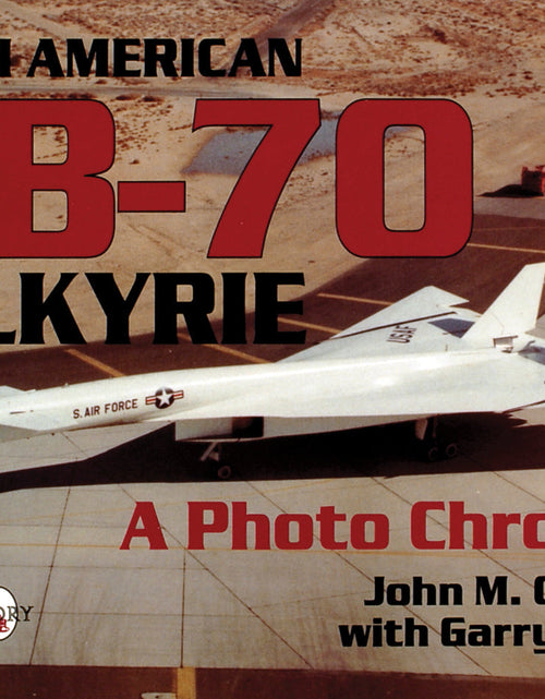 Load image into Gallery viewer, North American XB-70 Valkyrie by Schiffer Publishing
