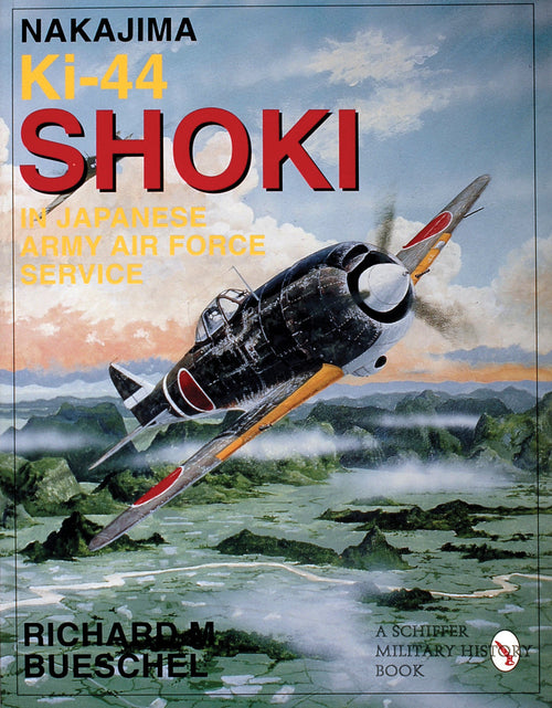 Load image into Gallery viewer, Nakajima Ki-44 Shoki in Japanese Army Air Force Service by Schiffer Publishing
