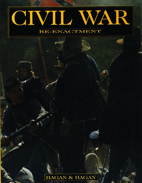 Load image into Gallery viewer, Civil War Re-enactment by Schiffer Publishing
