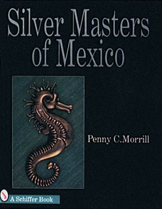 Load image into Gallery viewer, Silver Masters of Mexico by Schiffer Publishing
