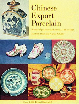 Load image into Gallery viewer, Chinese Export Porcelain, Standard Patterns and Forms, 1780-1880 by Schiffer Publishing
