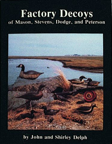 Load image into Gallery viewer, Factory Decoys of Mason, Stevens, Dodge and Peterson by Schiffer Publishing
