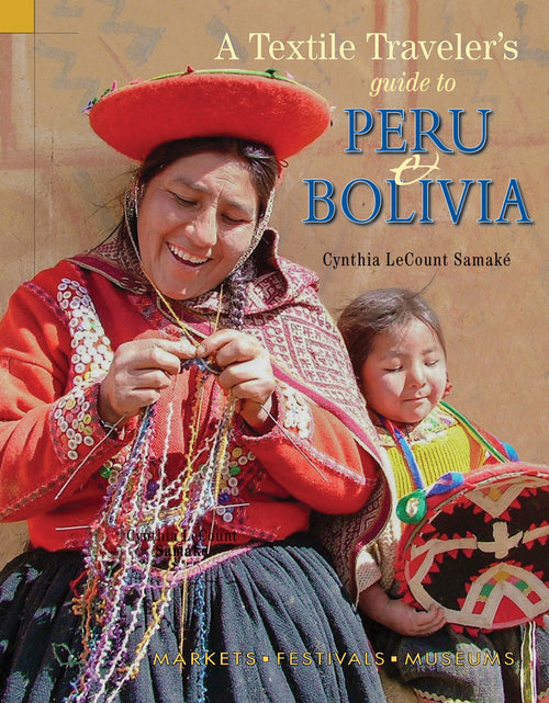 Load image into Gallery viewer, Textile Traveler's Guide to Peru &amp; Bolivia by Schiffer Publishing
