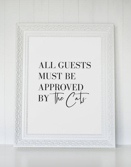 Load image into Gallery viewer, All Guests Must Be Approved By The Cats Animal Wall Decor Simple Print by WinsterCreations™ Official Store
