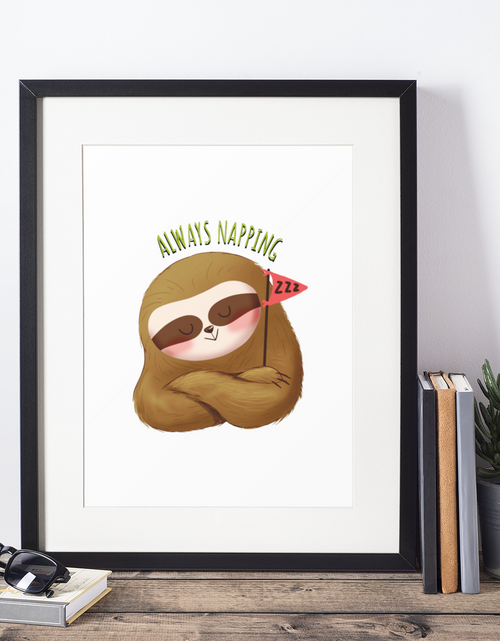 Load image into Gallery viewer, Always Napping Sloth 2022 Humorous Home Wall Decor Print by WinsterCreations™ Official Store
