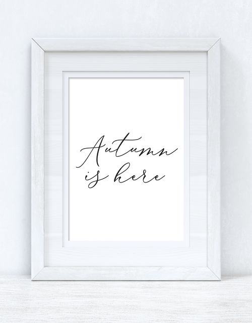 Load image into Gallery viewer, Autumn Is Here Calligraphy Autumn 2021 Seasonal Wall Home Decor Print by WinsterCreations™ Official Store
