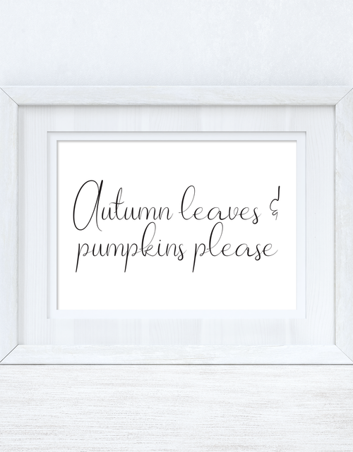 Load image into Gallery viewer, Autumn Leaves And Pumpkins Please 2 Autumn Seasonal Wall Home Decor Print by WinsterCreations™ Official Store
