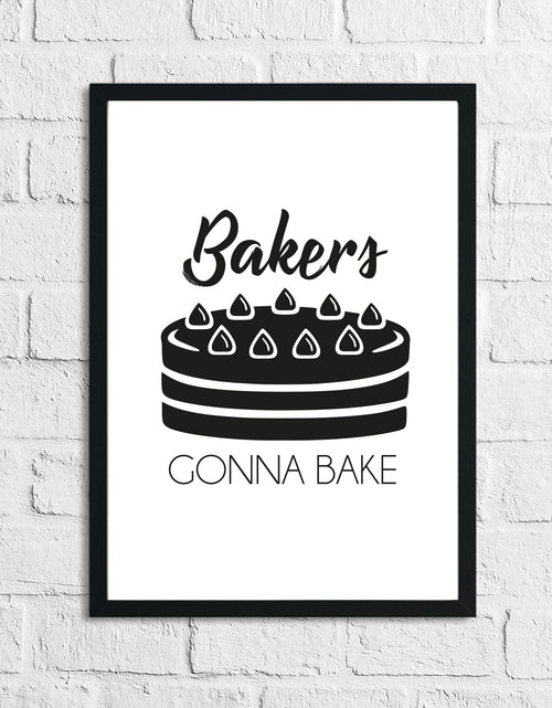 Load image into Gallery viewer, Bakers Gonna Bake Humorous Kitchen Home Simple Wall Decor Print by WinsterCreations™ Official Store
