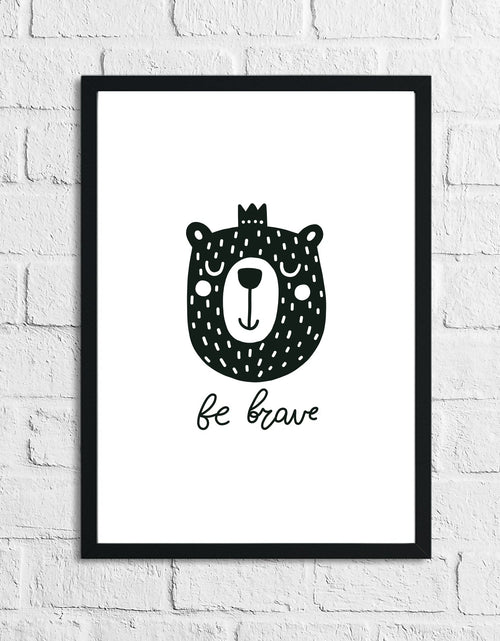 Load image into Gallery viewer, Scandinavian Be Brave Children's Nursery Bedroom Wall Decor Print by WinsterCreations™ Official Store
