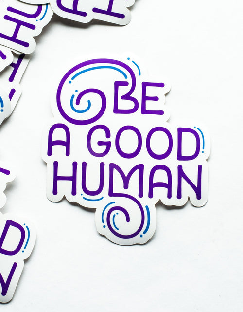 Load image into Gallery viewer, Be A Good Human Sticker by Music City Creative
