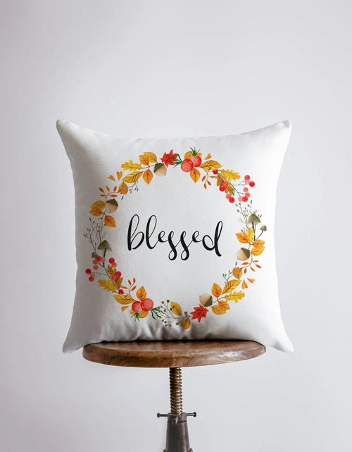 Load image into Gallery viewer, Blessed Pillow Cover |  Fall Thanksgiving Decor | Farmhouse Pillows | Country Decor | Fall Throw Pillows | Cute Throw Pillows | Gift for her by UniikPillows
