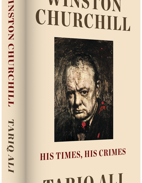 Load image into Gallery viewer, Winston Churchill: His Times, His Crimes – Tariq Ali by Working Class History | Shop
