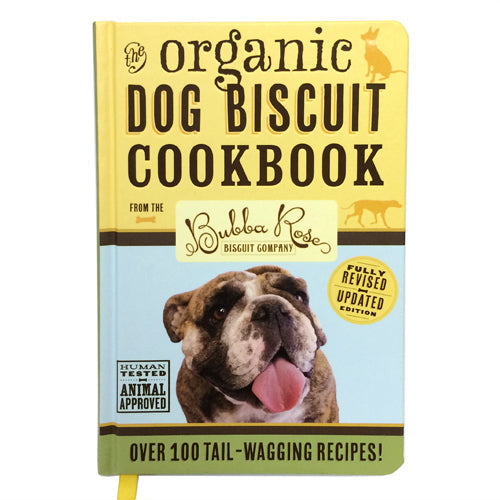 Load image into Gallery viewer, Organic Dog Biscuit Cookbook by Bubba Rose Biscuit Co.
