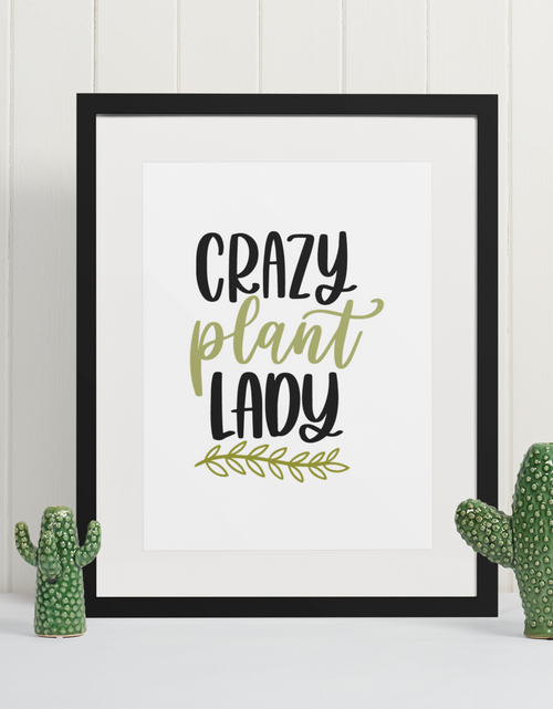 Load image into Gallery viewer, Crazy Plant Lady Plant Obsessed Humorous Home Wall Decor Print by WinsterCreations™ Official Store
