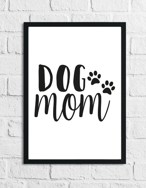 Load image into Gallery viewer, Mothers Day Dog Mum Mom Animal Lover Simple House Wall Decor Print by WinsterCreations™ Official Store
