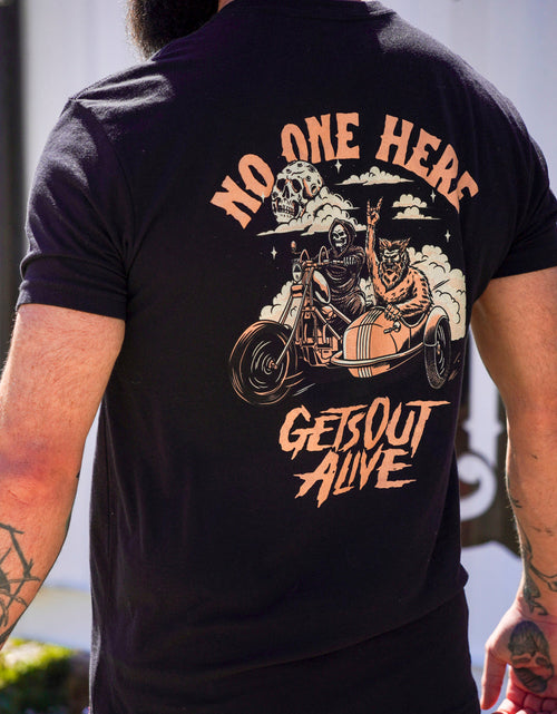 Load image into Gallery viewer, No one here gets out alive T-shirt
