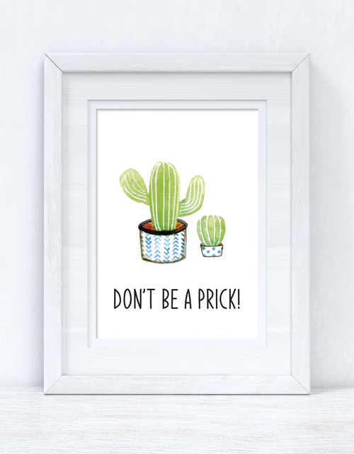 Load image into Gallery viewer, Don't Be A Prick! Cactus Funny Humorous Room Simple Wall Decor Print by WinsterCreations™ Official Store
