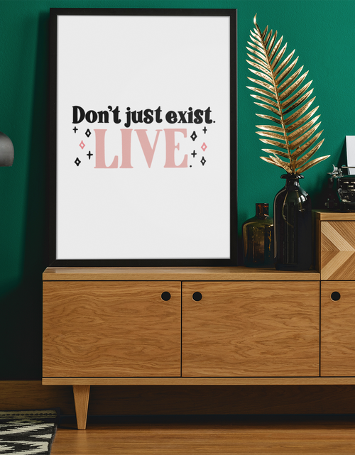 Load image into Gallery viewer, Don't Just Exist 2022 Boho Hippie Simple Home Wall Decor Print by WinsterCreations™ Official Store

