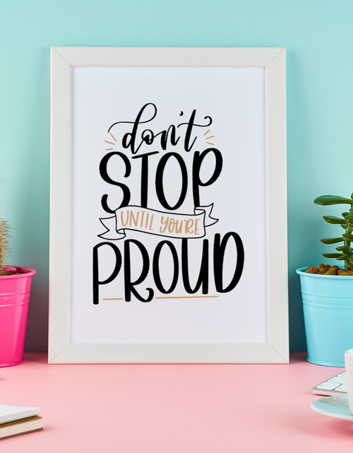 Load image into Gallery viewer, Dont Stop Until You're Proud Motivational Inspiration Wall Decor Quote Print by WinsterCreations™ Official Store
