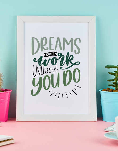 Load image into Gallery viewer, Dreams Don't Work Unless You Do Motivational Inspiration Wall Decor Quote Print by WinsterCreations™ Official Store
