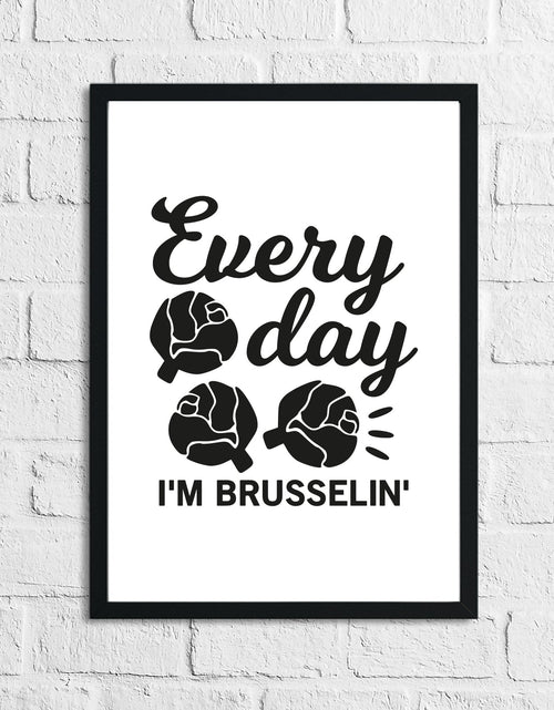 Load image into Gallery viewer, Every Day In Brussellin Kitchen Home Simple Wall Decor Print by WinsterCreations™ Official Store
