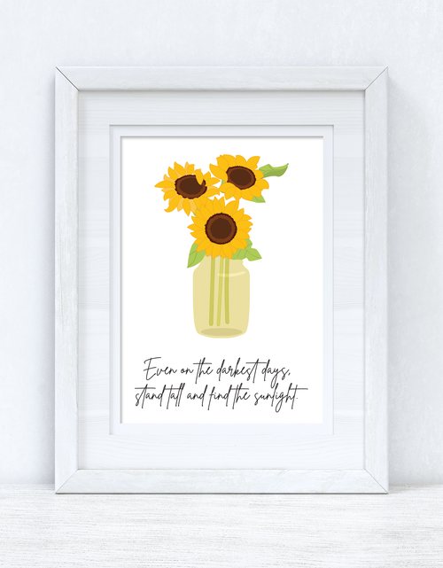 Load image into Gallery viewer, Even On The Darkest Days Sunflower Spring Seasonal Wall Home Decor Print by WinsterCreations™ Official Store
