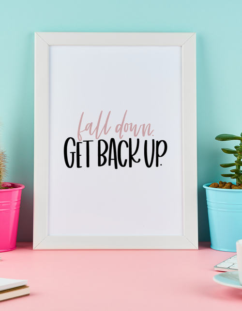 Load image into Gallery viewer, Fall Down Get Back Up Motivational Inspiration Wall Decor Quote Print by WinsterCreations™ Official Store

