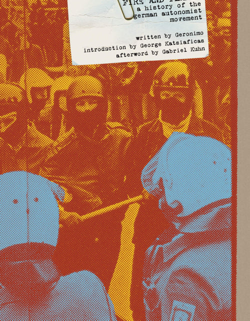 Load image into Gallery viewer, Fire and Flames: A History of the German Autonomist Movement – Geronimo by Working Class History | Shop
