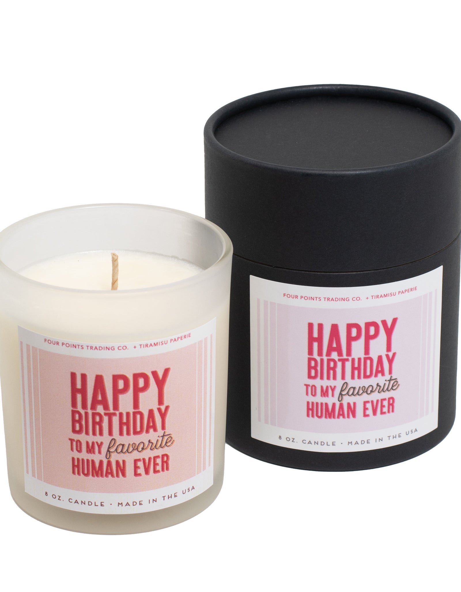 Happy Birthday To My Favorite Human Ever 8oz Soy Candle by Four Points Trading Co.