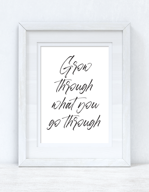 Load image into Gallery viewer, Grow Through What You Go Through Brush Script Inspirational Wall Decor Quote Print by WinsterCreations™ Official Store
