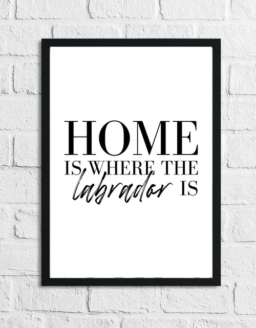 Load image into Gallery viewer, Home Is Where The Dachshund Frenchie Labrador Lover Animal Wall Decor Print by WinsterCreations™ Official Store
