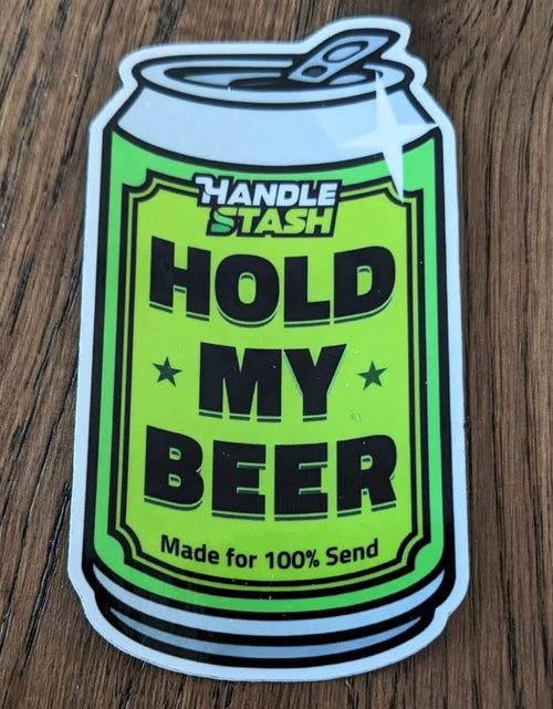 Load image into Gallery viewer, Hold My Beer Sticker by HandleStash
