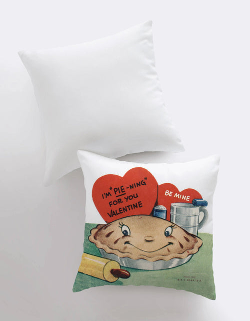 Load image into Gallery viewer, I'm Pie-ning for you Valentine Vintage Valentines | Pillow Cover | Throw Pillow | Personalized Gift | Valentines Day Gifts for Her by UniikPillows
