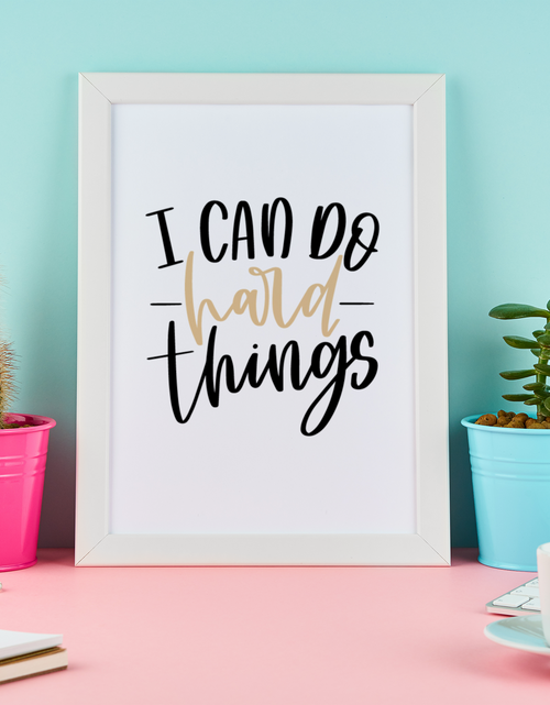 Load image into Gallery viewer, I Can Do Hard Things Motivational Inspiration Wall Decor Quote Print by WinsterCreations™ Official Store

