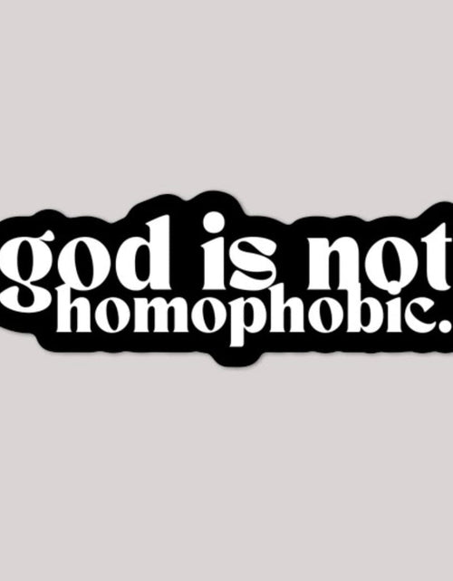 Load image into Gallery viewer, God is Not Homophobic | Sticker by The Happy Givers
