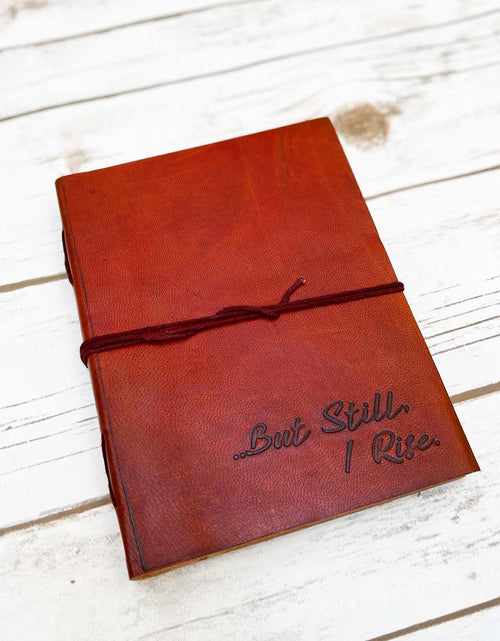Load image into Gallery viewer, But Still I Rise Quote Leather Journal - 8x6 Size by Soothi
