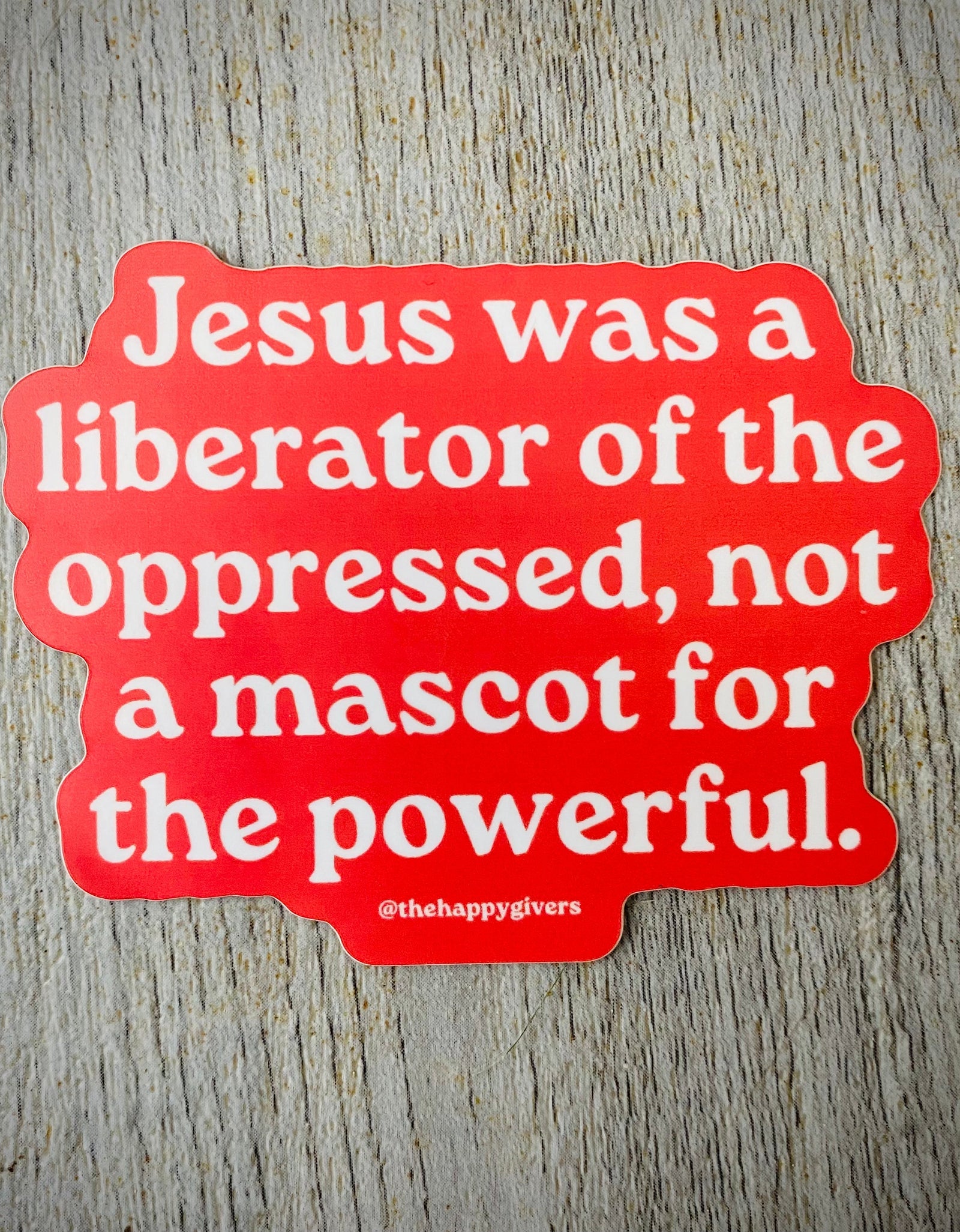 Liberator Of The Oppressed | Sticker by The Happy Givers