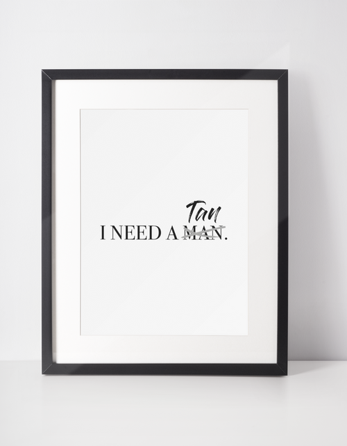 Load image into Gallery viewer, I Need A Tan Dressing Room Simple Wall Decor Print by WinsterCreations™ Official Store

