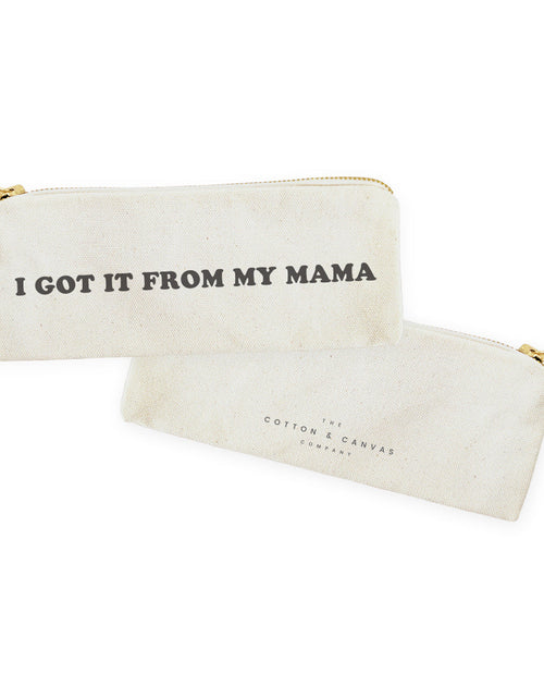 Load image into Gallery viewer, I Got it From My Mama Cotton Canvas Pencil Case and Travel Pouch by The Cotton &amp; Canvas Co.
