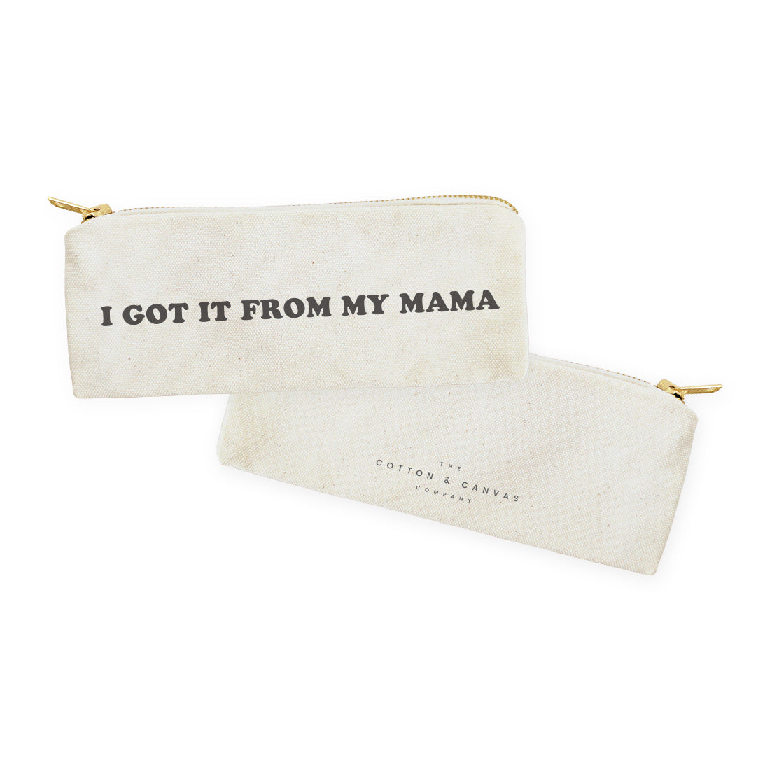 I Got it From My Mama Cotton Canvas Pencil Case and Travel Pouch by The Cotton & Canvas Co.