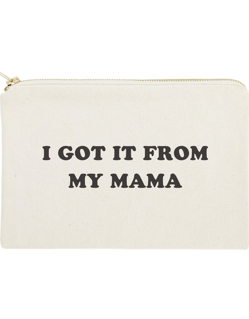 Load image into Gallery viewer, I Got it From My Mama Cotton Canvas Cosmetic Bag by The Cotton &amp; Canvas Co.
